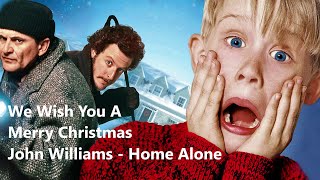 🎅 We Wish You a Merry Christmas/End Title - Home Alone - John Williams