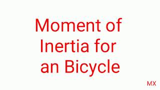 Moment of inertia for an bicycle