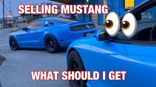 IM SELLING MY FULLY BUILT MUSTANG?!?! WHAT WILL I GET NEXT?