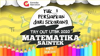 Ganesha Operation - Pembahasan Materi Try Out UTBK 2020 ke 4 - SAINTEK - Matematika