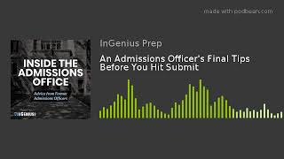 An Admissions Officer's Final Tips Before You Hit Submit