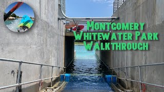 Montgomery Whitewater Park Walkthrough!!