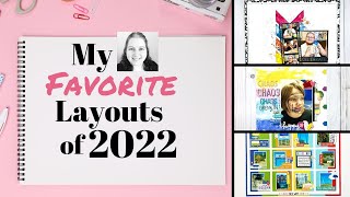 My Top Ten Favorite Scrapbook Layouts from 2022