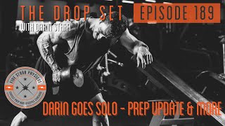 The Drop Set - Episode 189:  Darin Goes Solo!  Prep Update & More