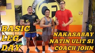 NAKASABAY DIN ULIT AFTER 3 YEARS  kaya BASIC LEG DAY muna tayo FEAT COACH JOHN AND COACH MARK PACMAN