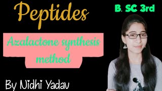 Synthesis of Peptides /Azalactone synthesis method/synthesis of Proline /synthesis of dipepetide