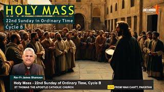 Holy Mass - 22nd Sunday in Ordinary Time | 01-Sep-2024 | Fr James Shamaun Production Live Stream