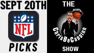 Sept 20th | NFL Week 3 | Free Picks + Predictions | ChrisBeCappinn Show