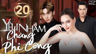 YÊU NHẦM CHÀNG PHI CÔNG - TẬP 20 [Lồng Tiếng] Trọn Bộ Phim Tình Cảm Thái Lan Mới Nhất 2024