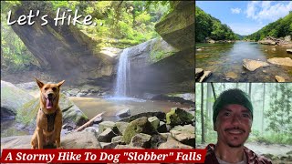 A Stormy Hike To Dog "Slobber" Falls - Dog Slaughter Falls - Kentucky - 8/16/24