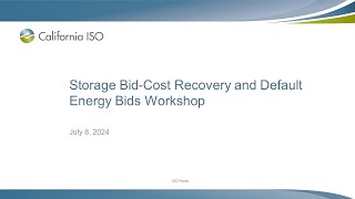 Jul 08, 2024 - Storage Bid-Cost Recovery and Default Energy Bids Workshop