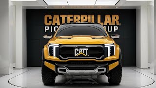 First Look: 2025 Caterpillar Pickup – A Heavy-Duty Powerhouse !!