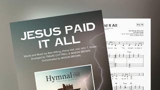 Jesus Paid It All | Travis Cottrell | Choir Demo