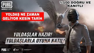 YOLDAŞ NE ZAMAN GELİYOR KESİN TARİH PUBG MOBİLE LİTE