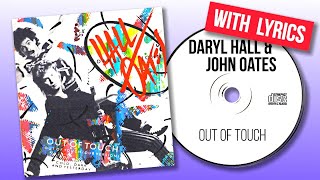 Daryl Hall & John Oates - Out Of Touch (with lyrics)