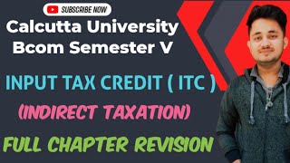 Input Tax Credit ( ITC ) | Bcom semester 5 | Full Revision | Indirect Tax, ITC set off & Utilisation