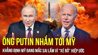 Ông Putin cảnh cáo trực diện Mỹ, khẳng định Mỹ đang mắc sai lầm lớn vì “xé bỏ” hiệp ước|BGT