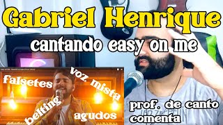 Professor de canto reage e Gabriel Henrique - Easy on me