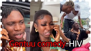 Gentuu comedy - HIV gone wrong