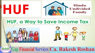 HUF, a Way to Save Income Tax | हिंदू अविभाजित परिवार, आयकर बचाने का एक तरीका | Ca. Rakesh Roshan