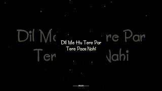 Dil me hu tere par pass nhi 😌 | alone boy status | #brokenheart #sadstatus  #dabhiedits