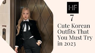 7 Cute Korean Outfits - A Fashion Must Have in 2023