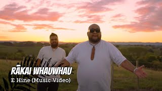 Rākai Whauwhau & Dally - E Hine (Music Video)