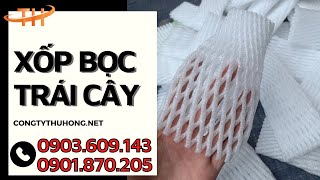 Địa chỉ bán xốp bọc trái cây giá sỉ | Xốp bảo vệ trái cây