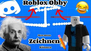 Ich wolte doch nur Roblox Zeichnen Obby spielen aber dan… Einstein Grafität und so😭😂Roblox Deutsch