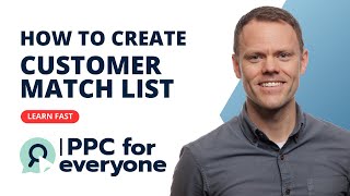 How To Create Customer Match Lists - Google Ads Tutorial (2022)