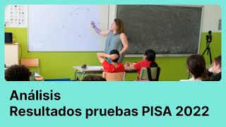 Resultados de las pruebas PISA 2022: Vamos más allá de los titulares (con Laura Morera)