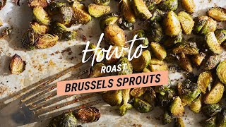 Veggie Basics: How to Roast Brussels Sprouts