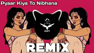 Pyaar Kiya To Nibhana | New Remix Song | High Bass | Trap | Hip Hop Style | SRT MIX