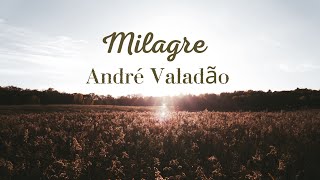 O Milagre: André Valadão