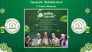 SENANDUNG CINTA ROSUL - CIKARANG BERSHOLAWAT, 5 TAHUN BERSAMA MAJELIS JAMRUD LIDER