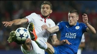 Sevilla vs Leicester 2-1 / Champions League 2017