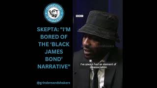 Skepta "I'm tired of the black James bond narrative." #skepta