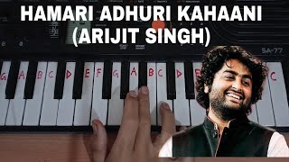 Hamari adhuri kahaani easy piano tutorial