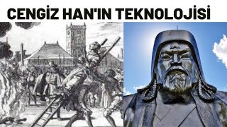 CENGİZ HAN'IN TEKNOLOJİSİ