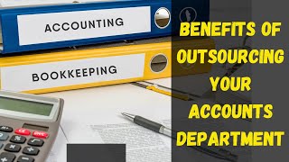 Benefits of outsourcing your Accounts Department