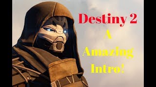 Destiny 2: You Got To Love This Intro!