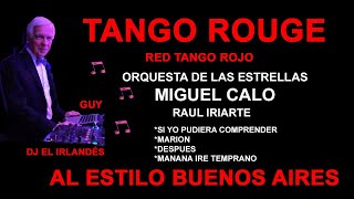 TANGO ROUGE ROJO MIGUEL CALO RAUL IRIARTE TANDA APR 2024