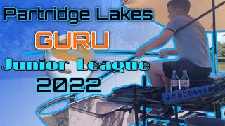 Partridge Lakes Junior Match Fishing / Guru Junior A-League 2022 (Match 2 of 3)