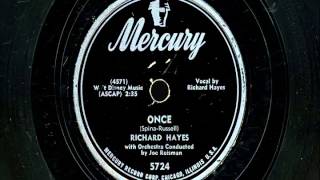 Richard Hayes - "Once" & "Out In The Cold Again"