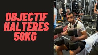 OBJECTIF LES HALTÈRES DE 50KG AU COUCHÉ