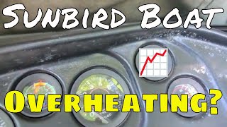 My Boat Is Overheating 😢 - Sunbird Boat Project Part 2