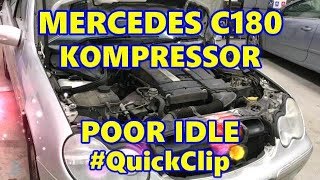 Mercedes C180 Kompressor Poor Idle #QuickClip