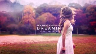 Indila feat  Youssoupha   Dreamin' Iulian Florea Remix