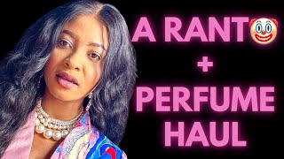 Perfume Haul But First, I Need To Let This Out My Chest !