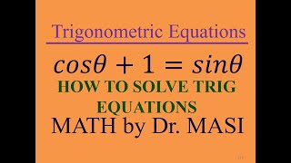 cosx+1=sinx Solving Trigonometric Equations Using Identities